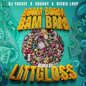 Boom Boom Bam Bam (LittGloss Extended Remix) / DJ Youcef/VM[/RICHIE LOOP