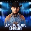 Ao - La Voz De Mexico iLo Mejor! / Christian Nodal
