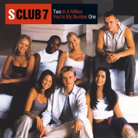 Ao - Two In A Million ^ Youfre My Number One / S CLUB 7