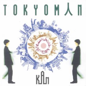 TOKYOMAN / KAN