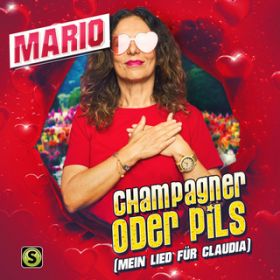 Champagner oder Pils (Mein Lied fur Claudia) / Mario