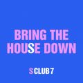 Ao - Bring The House Down / S CLUB 7