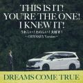 DREAMS COME TRUE̋/VO - THIS IS IT! YOU'RE THE ONE! I KNEW IT! (ꂵ!̂!D! `ODYSSEY Version`)