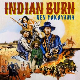Indian Burn / Ken Yokoyama