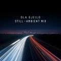 Gjeilo: Still (Ambient Mix)