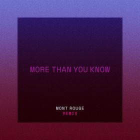 More Than You Know (Mont Rouge Remix) / ANXEF  COb\