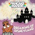 Pancake Manor̋/VO - Dreaming of Disneyland