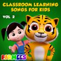 Classroom Learning Songs for Kids, VolD 2