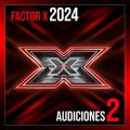 Factor X 2024 - Audiciones 2 (Live)