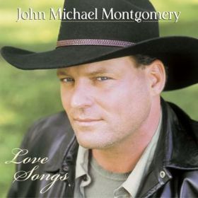 I Love the Way You Love Me / John Michael Montgomery