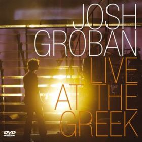 Never Let Go (Live at the Greek 2004) / Josh Groban