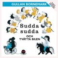 Ao - Sudda Sudda Och Tvatta Bilen / Gullan Bornemark