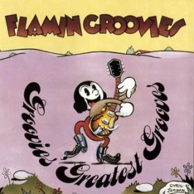 Ao - Groovies Greatest Grooves / Flamin' Groovies