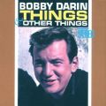 Ao - Things  Other Things / Bobby Darin