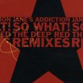Ao - So What!  (EP) / Jane's Addiction