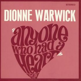 Ao - Anyone Who Had a Heart / Dionne Warwick