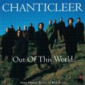 Ao - Out of This World / Chanticleer