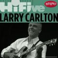 Ao - Rhino Hi-Five: Larry Carlton / Larry Carlton