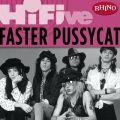 Ao - Rhino Hi-Five: Faster Pussycat / Faster Pussycat