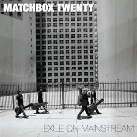アルバム - Exile on Mainstream / Matchbox Twenty