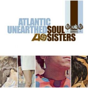 Ao - Atlantic Unearthed: Soul Sisters / Various Artists