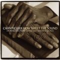 Ao - How Sweet the Sound [Spirituals  Traditional Gospel Music] / Chanticleer