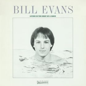 Ao - Living In The Crest Of A Wave / Bill Evans