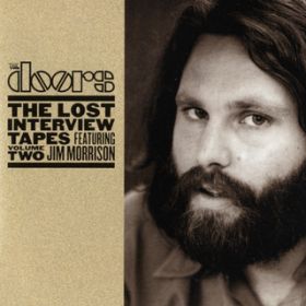 アルバム - The Lost Interview Tapes Featuring Jim Morrison - Volume Two: The Circus Magazine Interview / The Doors