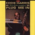 Ao - Plug Me In / Eddie Harris