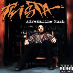 Adrenaline Rush / Twista