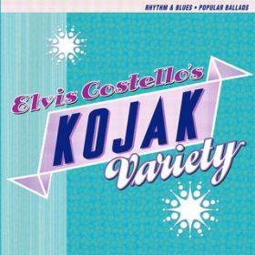 Kojak Variety / Elvis Costello