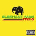 Elephant Man̋/VO - Five-O (feat. Wyclef)