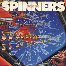 Cross Fire / The Spinners