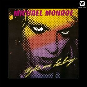 Too Rich to Be Good / Michael Monroe