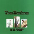 Ao - Tres Hombres (Expanded 2006 Remaster) / ZZ Top