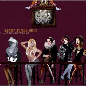 Ao - A Fever You Can't Sweat Out / Panic! At The Disco