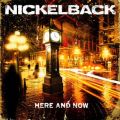 Ao - Here and Now / Nickelback