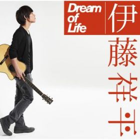 Dream of Life / 伊藤祥平