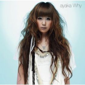 Why / ayaka//AJ