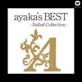 アルバム - ayaka's BEST - Ballad Collection - / 絢香