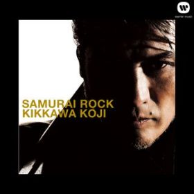 アルバム - SAMURAI ROCK / 吉川晃司