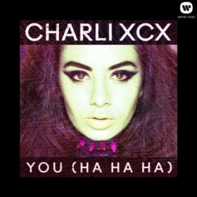 You (Ha Ha Ha) [Goldroom Remix] / Charli XCX