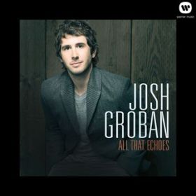 Ao - All That Echoes / Josh Groban
