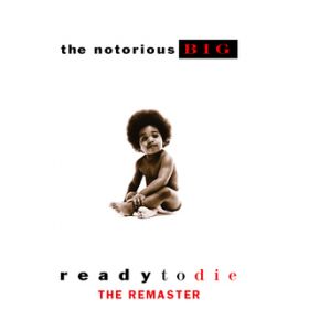 Ao - Ready to Die (The Remaster) / The Notorious BDIDGD