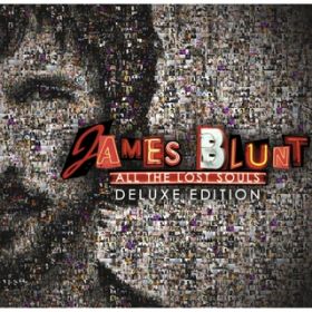 Ao - All the Lost Souls (Deluxe Edition) / James Blunt