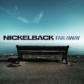 Far Away (Radio Edit) / Nickelback