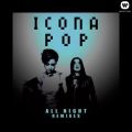 Icona Pop̋/VO - All Night (Dilemmachine and Tony Tone Radio Edit)