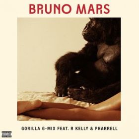 Gorilla (feat. R. Kelly and Pharrell) [G-Mix] / Bruno Mars