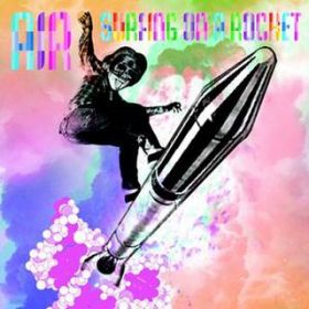 Surfing on a Rocket (remixed by Joakim) / Air