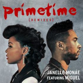 Ao - Primetime Remixes / Janelle Monae